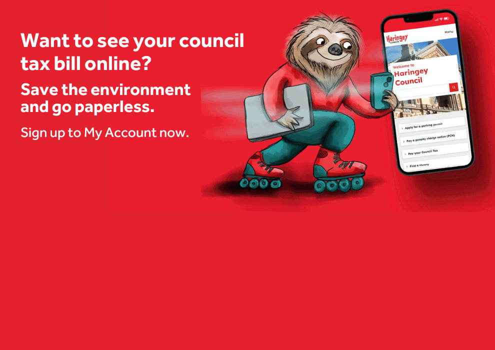 Want to see you Council Tax bill online? Go paperless and help save the environment. Sign up to My Account now