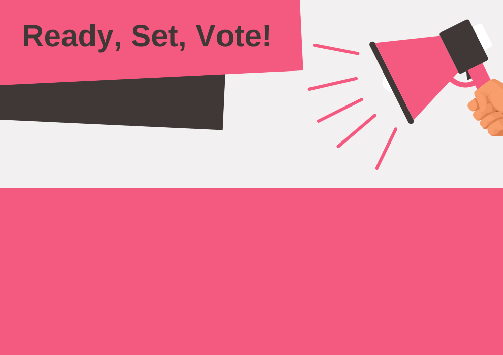 Ready, Set, Vote!