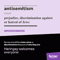 antisemitism (noun) prejudice, discrimination against or hatred of Jews #WIPEOUTDISCRIMINATION No one should face hate crime or discrimination because of who they are Haringey welcomes everyone