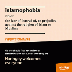 Islamophobia (noun) the fear of, hatred of, or prejudice against the religion of Islam or Muslims #WIPEOUTDISCRIMINATION No one should face hate crime or discrimination because of who they are Haringey welcomes everyone