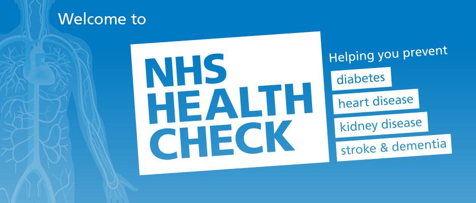 NHS Health Checks - helping you prevent diabetes, heart disease, kidney disease, stroke and dementia